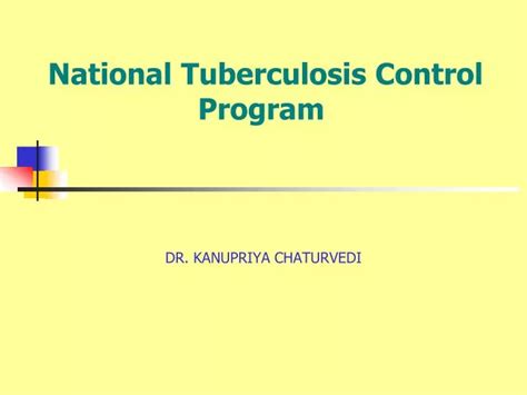 NATIONAL TUBERCULOSIS CONTROL PROGRAM .